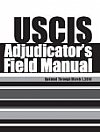 USCIS Adjudicator's Field Manual: A How-To Manual Detailing All Aspects of the Adjudication Process (AILA)