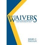 AILA's Focus on Waivers Under the Immigration and Nationality Act (Ferguson) AILA