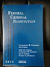 Federal Criminal Restitution, 2013 Edition (Goodwin) West Publishing