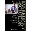 The Bankruptcy Solution: How to Eliminate Debt and Rebuild Your Life (Palms) Paperback