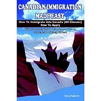  Canadian Immigration Made Easy: How to Immigrate into Canada and How to Apply (Nadeem) Paperback