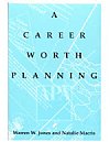 A Career Worth Planning Starting Out and Moving Ahead In The Planning Profession (Macris and Jones) Paperback Solano Press