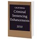 California Criminal Sentencing Enhancements (CEB) 2010