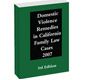 Domestic Violence Remedies in California Family Law Cases 2008 (CEB)