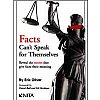 Facts Cant Speak for Themselves: Reveal the Stories that Give Facts Their Meaning (Oliver) NITA