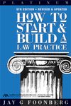 How to Start and Build a Law Practice (Foonberg) Platinum 5th. Edition ABA
