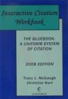  Interactive Citation Workbook/Bluebook 2011 Edition (McGaugh, Hurt & Holloway)