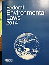 Federal Environmental Laws, 2014 Paperback. West Publishing