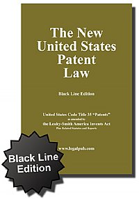The New United States Patent Law 2011-12 (USC Title 35 Patents, Leahy-Smith American invents Act)  LegalPub Publishers