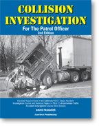 Collision Investigation For the Patrol Officer 2nd. Edition (Faulkner) LawTech Publishing