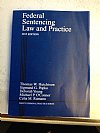 Federal Sentencing Law and Practice, 2015 ed. (Hutchison) West Publishing