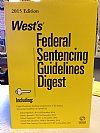 West's Federal Sentencing Guidelines Digest, 2015 ed.