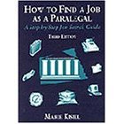 How to Find a Job as a Paralegal: Step by Step Search Guide (Kisiel) Paperback 3rd. Edition