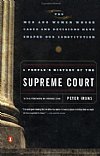A People's History of the Supreme Court: The Men and Women Whose Cases and Decisions Have Shaped Our Constitution (Peter Irons) Paperback