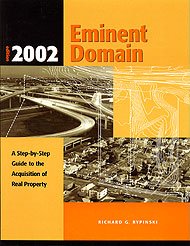 Eminent Domain A Step-by-Step Guide to the Acquisition of Real Property (Solano Press)