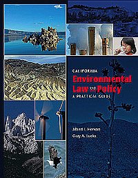 California Environmental Law and Policy: A Practical Guide (Herson and Lucks) Solano Press Paperback 2008 