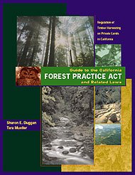 Forest Practice Act: Guide to the California Forest Practice Act and Related Laws (Mueller and Duggan) Solano Press Paperback
