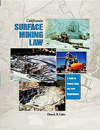 California Surface Mining Law: A Guide to Federal, State and Local Requirements (Cole) Solano Press Paperback