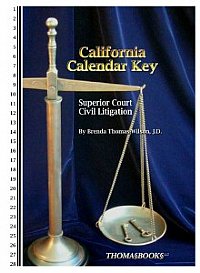California Calendar Key 2011 with 2012 update! (Superior Court Civil Litigation) Thomas J.D.