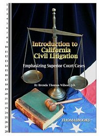 Introduction to California Civil Litigation with January 2012 update. (Superior Court Civil Litigation) Thomas J.D." 