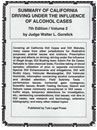 Summary of California Driving Under the Influence of Alcohol Cases (Hon. Walter L. Gorelick) Tule Legal Press
