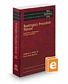 Bankruptcy Procedure Manual: Federal Rules of Bankruptcy Procedure Annotated, 2016 ed. (West'sÂ® Bankruptcy Series) Ahern