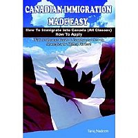 Canadian Immigration Made Easy: How to Immigrate into Canada and How to Apply (Nadeem) Paperback