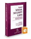 Federal Social Security Laws: Selected Statutes & Regulations, 2016 ed. Thomson Reuters