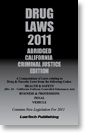 California Drug Laws 2016 California Edition Paperback (Law Tech Publishing)