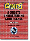 Gangs: A Guide to Understanding Street Gangs 5th. Edition  (By Al Valdez) 2009
