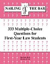 Nailing The Bar:  333 Multiple Choice Questions for First-Year Law Students (Tim Tyler, Ph.D)