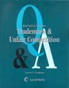 Questions & Answers on Trademark and Unfair Competition Q&A (Chiappetta) Lexis Publishing